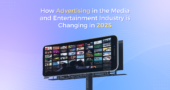 How Advertising in the Media and Entertainment Industry is Changing in 2025